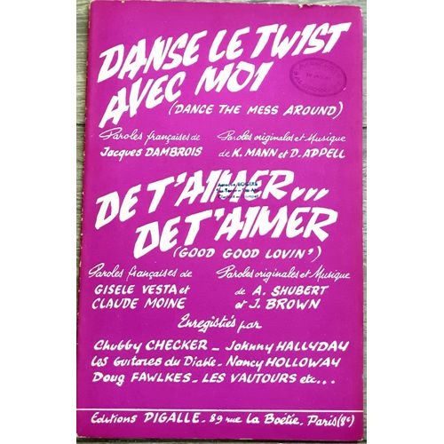 Danse Le Twist Avec Moi ( Dance The Mess Around ) / De T'aimer... De T'aimer