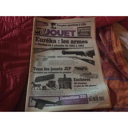 La Vie Du Jouet. Eurêka : Les Armes À Flèches Et À Plomb De 1883 À 1983 .... Etc ....Collection