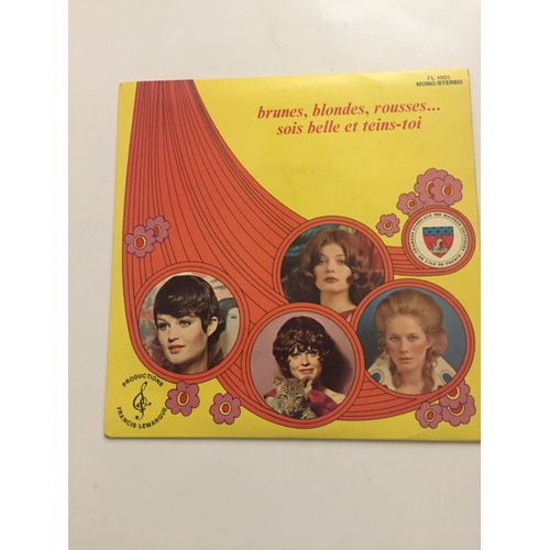 Brunes, Blondes, Rousses... Sois Belle Et Teins-Toi