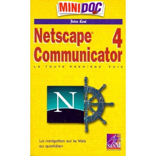Netscape Communicator 4. La Toute Première Fois