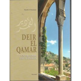 Deir El-Qamar - Cité De Culture, D'art Et D'histoire