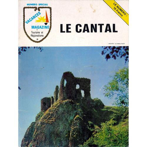 Le Cantal, Vacances Magazine  Numéro Spécial, 2e Semestre 1982
