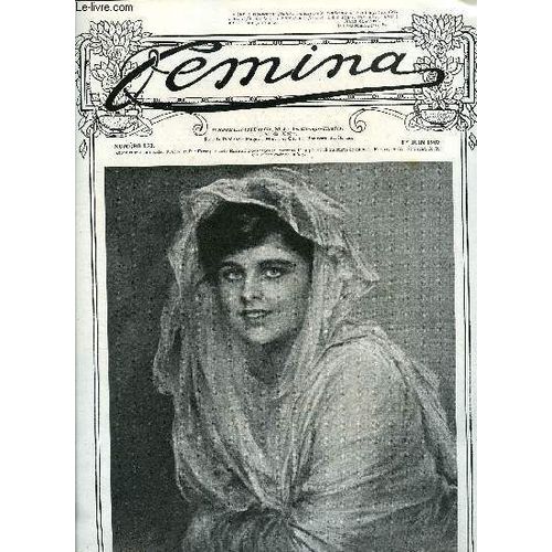 Femina N° 153 - Une Visiteuse Royale : La Reine Maud De Norvège Par Max Rivière, Les Collections De La Psse Marie Tenicheff Par Maurice Guillemot, C Est Un Garçon, La Comédie Parisienne A L Exposition(...)