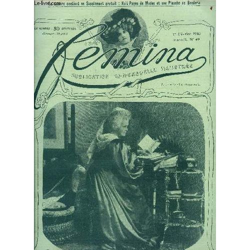 Femina N° 49 - Une Reine Poète : Carmen Sylva, A Ormesson : Soeur Candide, Au Chevet D Un De Ses Petits Malades, L Amour Ou L Argent ? Par Paul Adam, Un Tournoi De Poésie Ouvert Seulement Aux Femmes(...)
