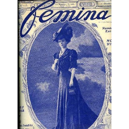 Femina N° 113 - La Princesse Marie De Danemark Par H.G., Les Championnats De Tennis A Dinard, Un Grand Mariage En Angleterre, Poésies De Mme Lucie Delarue-Mardrus, Ellen Par Jean Lorrain, Bon Retour(...)