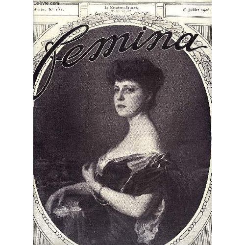Femina N° 131 - Madame Mouromtzoff Par Fernande Chabanel, L Exposition Du Palais De Bagatelle Par Marie Laparcerie, L Album De De Losques, Une Fête Chez Le Duc De Bellune, La Mère Aux Chats Par Max(...)