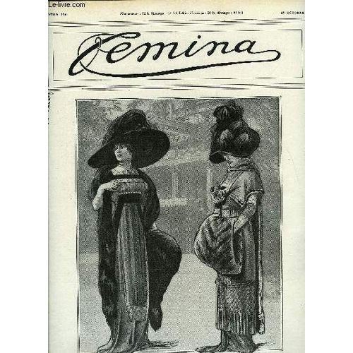 Femina N° 234 - Que Portera-T-On Cet Hiver ? Par Marie Anne L Heureux, Les Premiers Chapeaux D Automne Et D Hiver, Quelques Opinions Sur La Mode Par Marcel Prévost, La Chanson Du Carillon Par Camille(...)