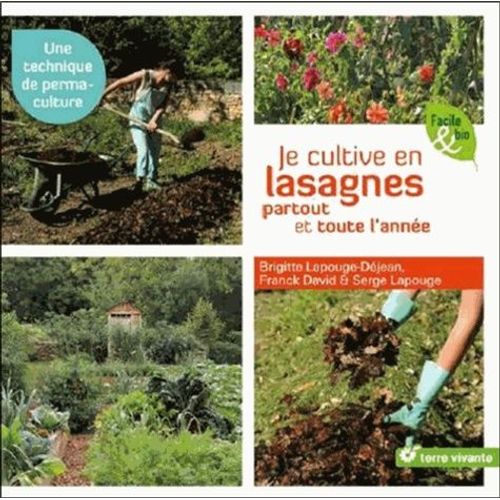 Je Cultive En Lasagnes Partout Et Toute L'année