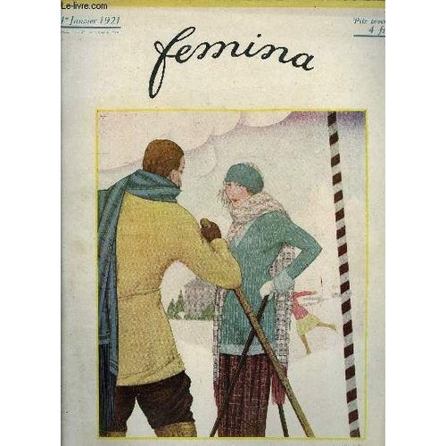 Femina Et Vie Heureuse Réunies - Mlle Marthe Chenal Dans Le Roi Candaule, Bilan De Fin D Année Par Fernand Vandérem, La Tenue Du Marié Par Pierre De Trévières, Mlle Geneviève Vix Revient Du Brésil, De(...)