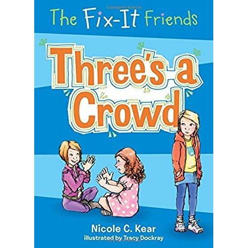 Fix-It Friends: Three's A Crowd