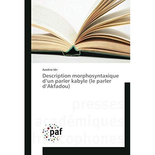 Description Morphosyntaxique D¿Un Parler Kabyle (Le Parler D¿Akfadou)