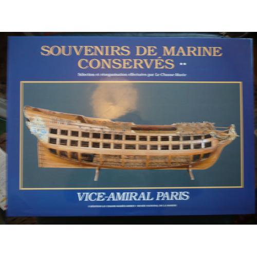 Vice Amiral Paris - Souvenirs De Marine Conservés - Tomes 1 Et 2 - Éd Chasse Marée - 1999