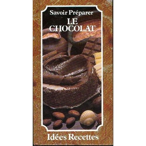 Savoir Preparer Le Chocolat