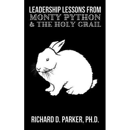 Leadership Lessons From Monty Python And The Holy Grail