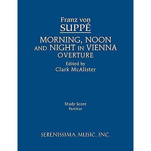 Morning, Noon And Night In Vienna Overture: Study Score
