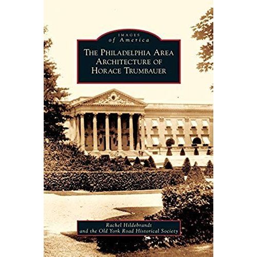 Philadelphia Area Architecture Of Horace Trumbauer