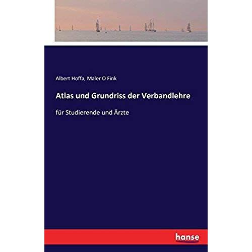 Atlas Und Grundriss Der Verbandlehre