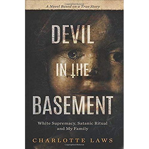 Devil In The Basement: White Supremacy, Satanic Ritual And My Family