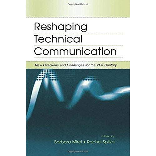 Reshaping Technical Communication