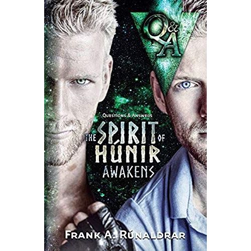 The Spirit Of Hunir Awakens - Questions & Answers