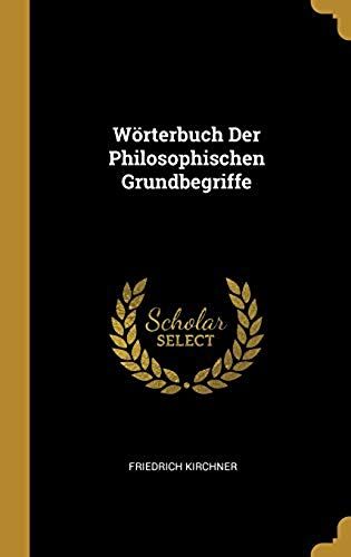 Wörterbuch Der Philosophischen Grundbegriffe