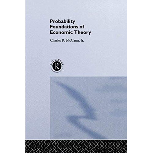 Mccann, C: Probability Foundations Of Economic Theory