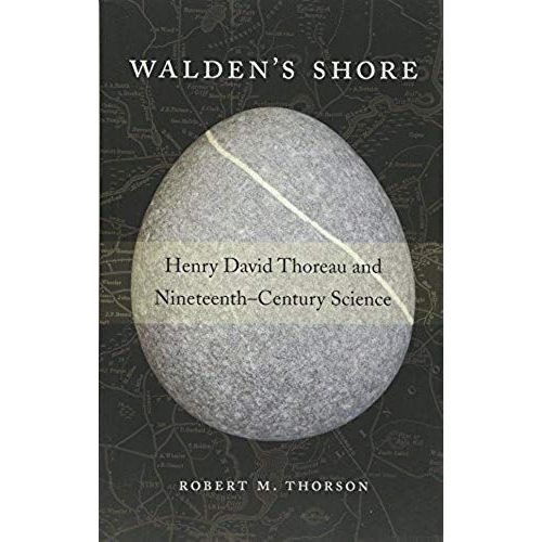 Walden's Shore: Henry David Thoreau And Nineteenth-Century Science