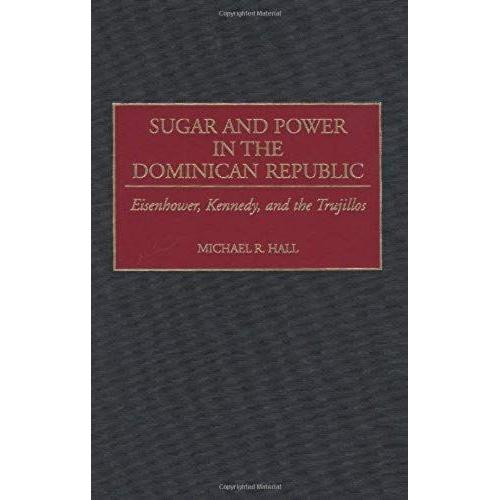 Sugar And Power In The Dominican Republic