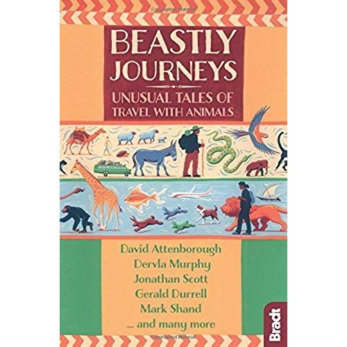 Beastly Journeys: Unusual Tales Of Travel With Animals
