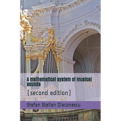 A Mathematical System Of Musical Sounds: (Second Edition)