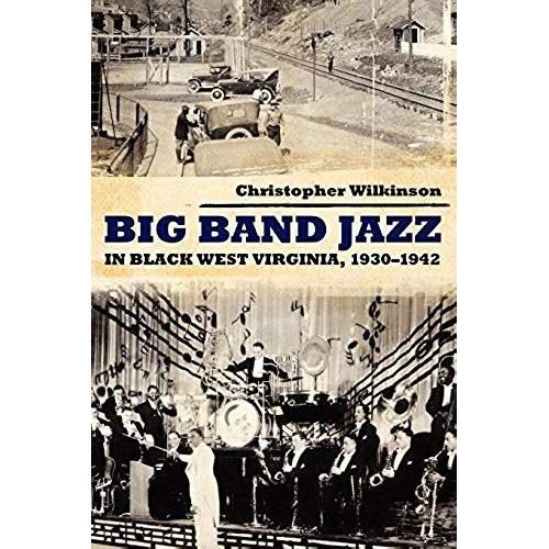 Big Band Jazz In Black West Virginia, 1930 1942