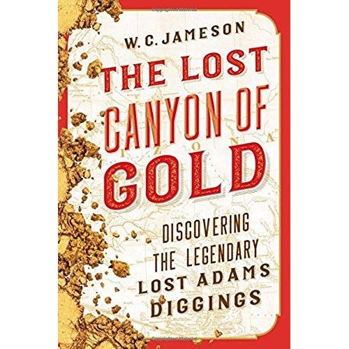 The Lost Canyon Of Gold