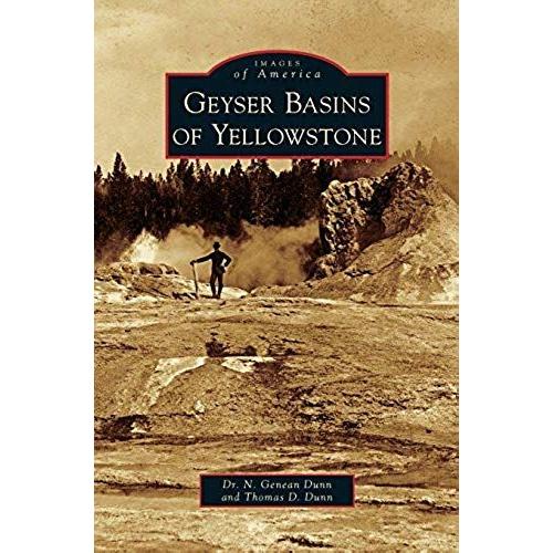 Geyser Basins Of Yellowstone