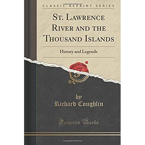 Coughlin, R: St. Lawrence River And The Thousand Islands