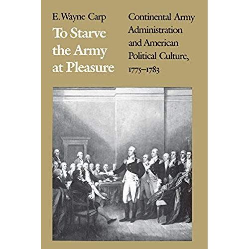 To Starve The Army At Pleasure