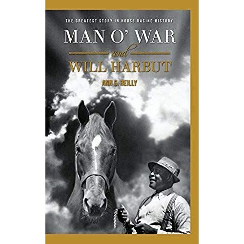 Man O' War And Will Harbut: The Greatest Story In Horse Racing History