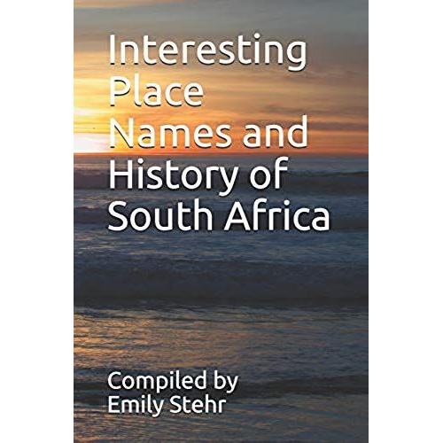 Interesting Place Names And History Of South Africa