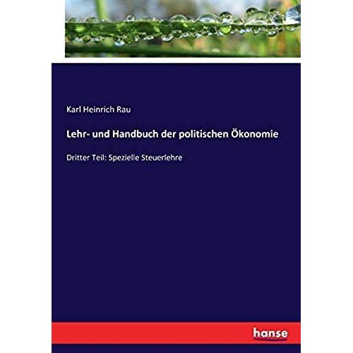 Lehr- Und Handbuch Der Politischen Ökonomie