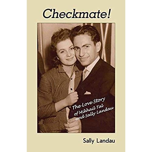 Checkmate! The Love Story Of Mikhail Tal And Sally Landau