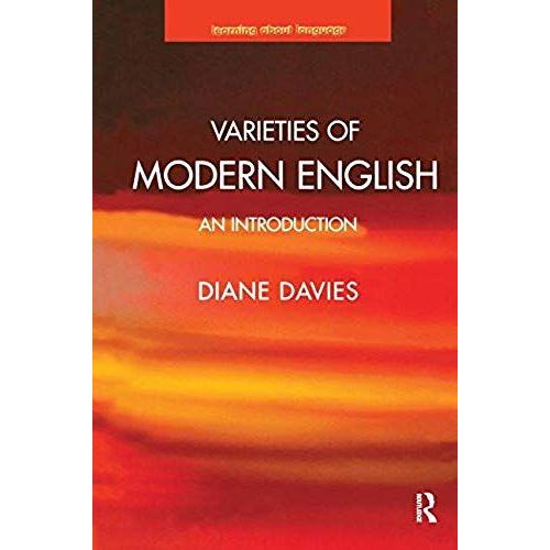 Varieties Of Modern English: An Introduction (Learning About Language)