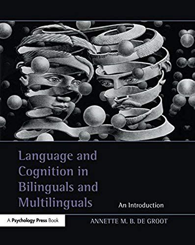 Language And Cognition In Bilinguals And Multilinguals