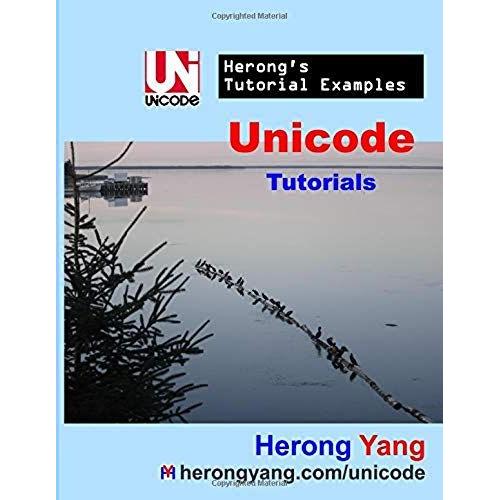 Unicode Tutorials - Herong's Tutorial Examples