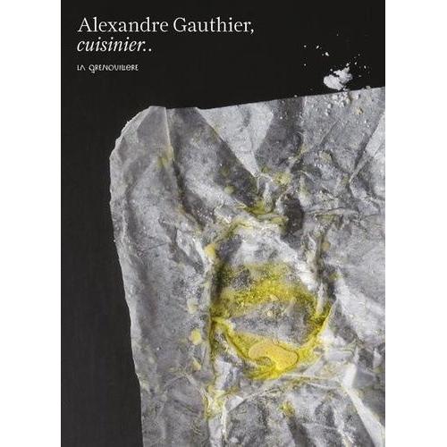 Alexandre Gauthier, Cuisinier