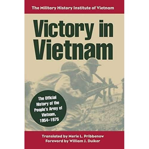 Victory In Vietnam: The Official History Of The People's Army Of Vietnam, 1954-1975