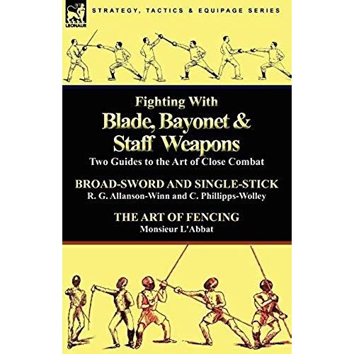 Fighting With Blade, Bayonet & Staff Weapons