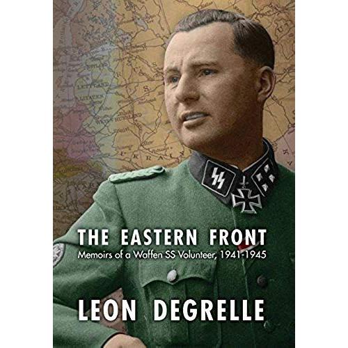 The Eastern Front: Memoirs Of A Waffen Ss Volunteer, 1941-1945