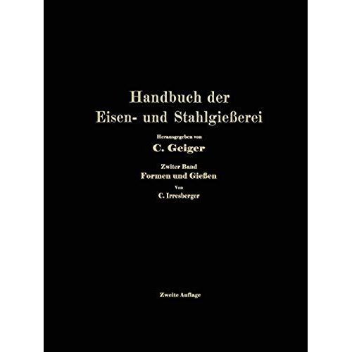 Handbuch Der Eisen- Und Stahlgießerei