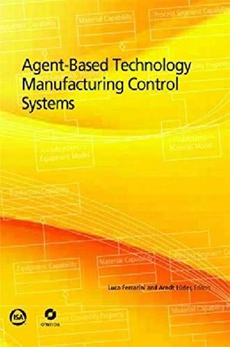 Agent-Based Technology Manufacturing Control Systems