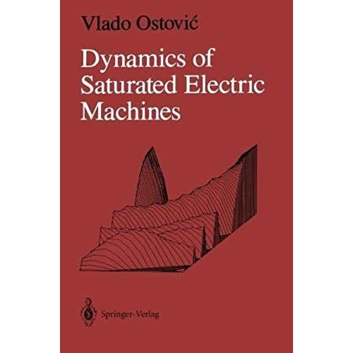Dynamics Of Saturated Electric Machines
