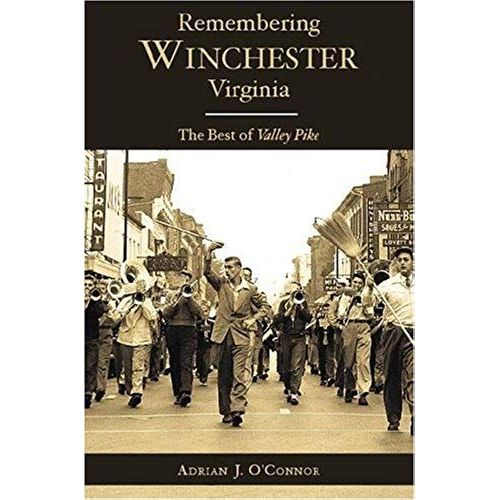 Remembering Winchester, Virginia:: The Best Of Valley Pike